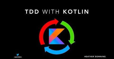 Test-Driven Development (TDD) on Android with Kotlin